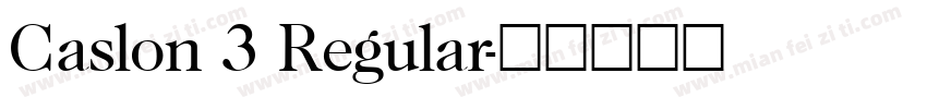 Caslon 3 Regular字体转换